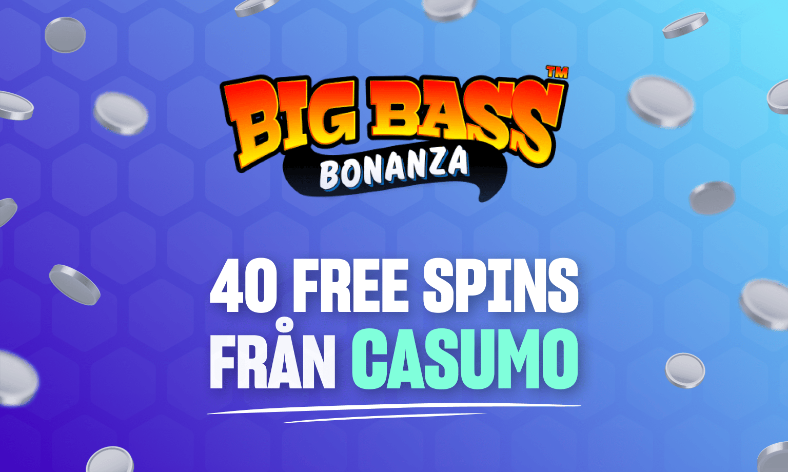 casumo erbjuder 40 free spins i big bass bonanza