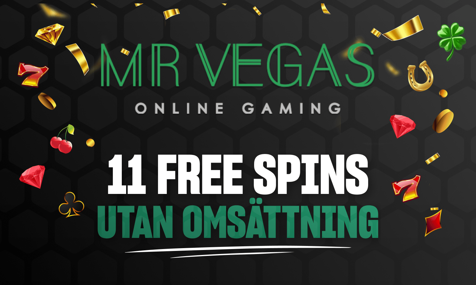 Mr Vegas erbjuder free spins utan omsättningskrav