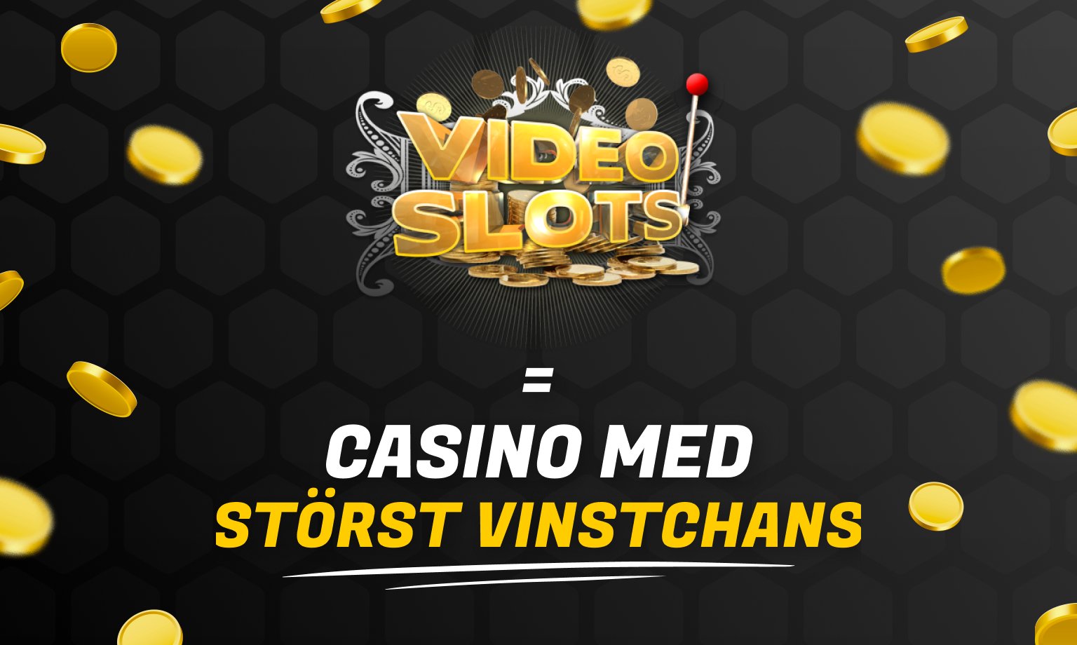 Videoslots är casino med störst vinstchans