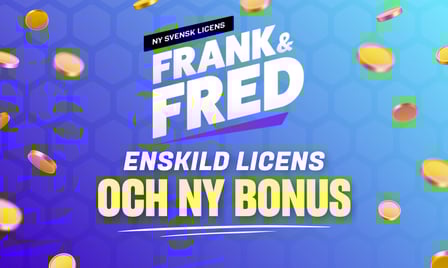 Frank & Fred Casino har ny enskild svensk spellicens, samt en helt ny vÃ¤lkomstbonus.