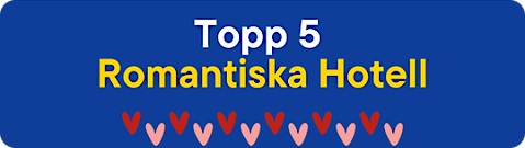 Topp 5 romantiska hotell