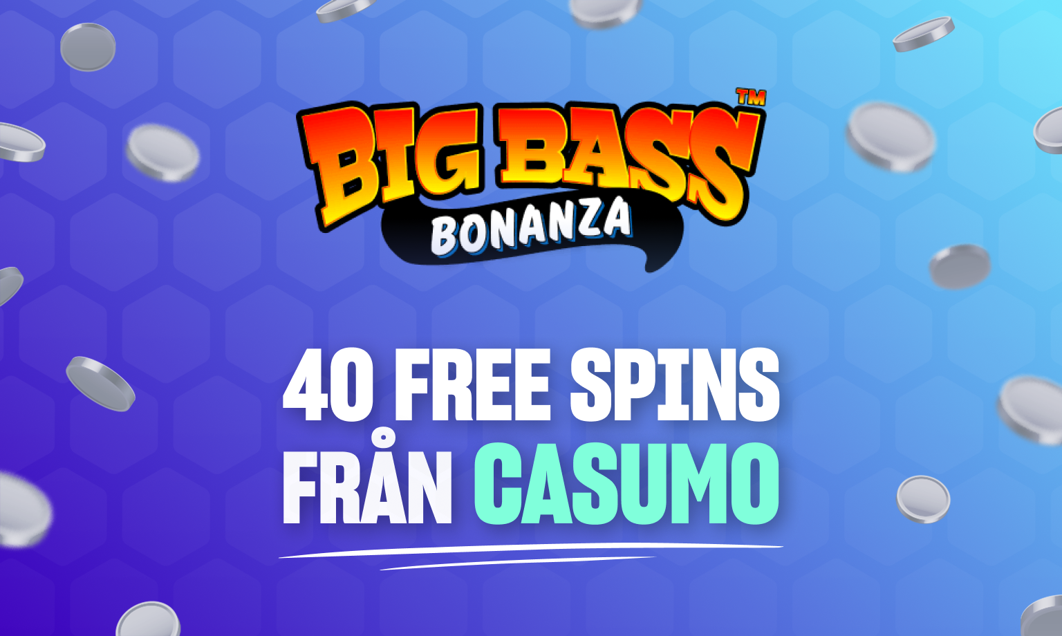 casumo erbjuder 40 free spins i big bass bonanza
